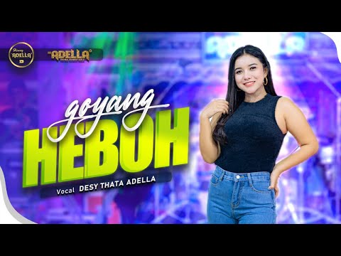 GOYANG HEBOH - Desy Thata Adella - OM ADELLA
