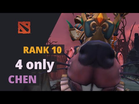 4 only (Rank 10) plays Chen Dota 2 Full Game