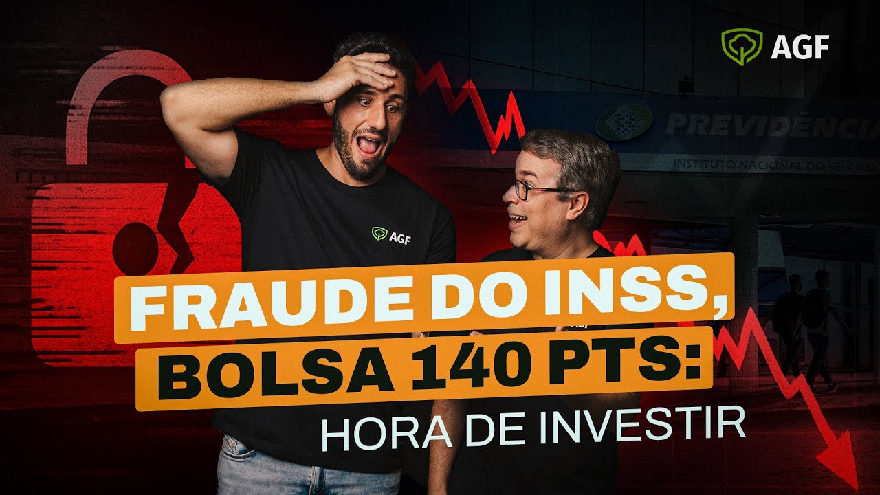 Fraude do INSS, Bolsa 140 pts: Hora de investir