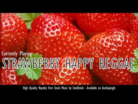 SmidSmid - Strawberry Happy Reggae [Royalty-Free Stock Music]