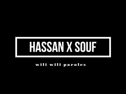 SOUF x HASSAN -WILI WILI paroles