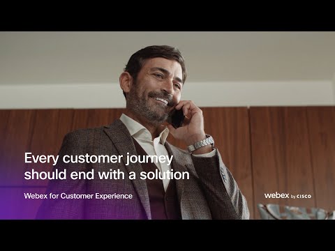 Every customer journey should end with a solution | Webex for Customer Experience