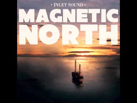 INLET SOUND - MAGNETIC NORTH [SINGLE]