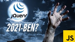 A jQuery releváns vagy halott 2021-ben?