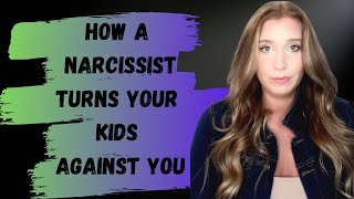 Parental Alienation and Narcissism | How are Narcissist turns your kids against you