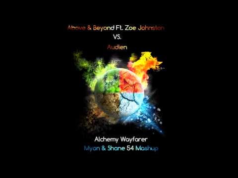 Above & Beyond vs Audien - Alchemy Wayfarer (Myon & Shane 54 Mashup)