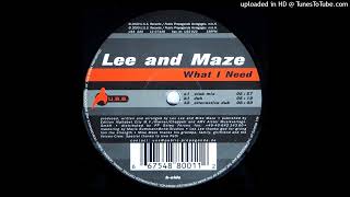 Lee & Maze - What I Need (Alternative Dub)