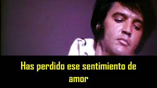 ELVIS PRESLEY - You've lost that lovin' feelin' ( con subtitulos en español ) BEST SOUND