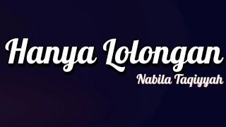 Download lagu Nabila Taqiyyah - Hanya Lolongan | Lirik mp3