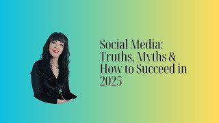 Social media truths myths and how to win in 2025