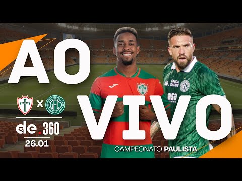 PORTUGUESA X GUARANI | JOGO AO VIVO DO CAMPEONATO PAULISTA COM NARRAÇÃO EM TEMPO REAL