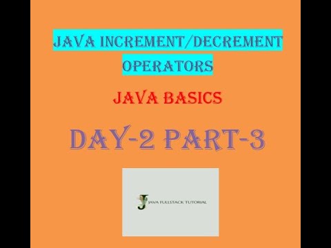 Java Tutorial For Beginners Java Increment Decrement Operators Java Day 2 Part 3