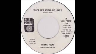 Tommie Young -  That&#39;s How Strong My Love Is