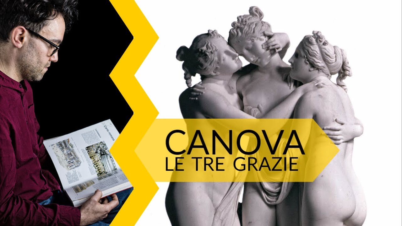 Canova - Le tre grazie | storia dell'arte in pillole