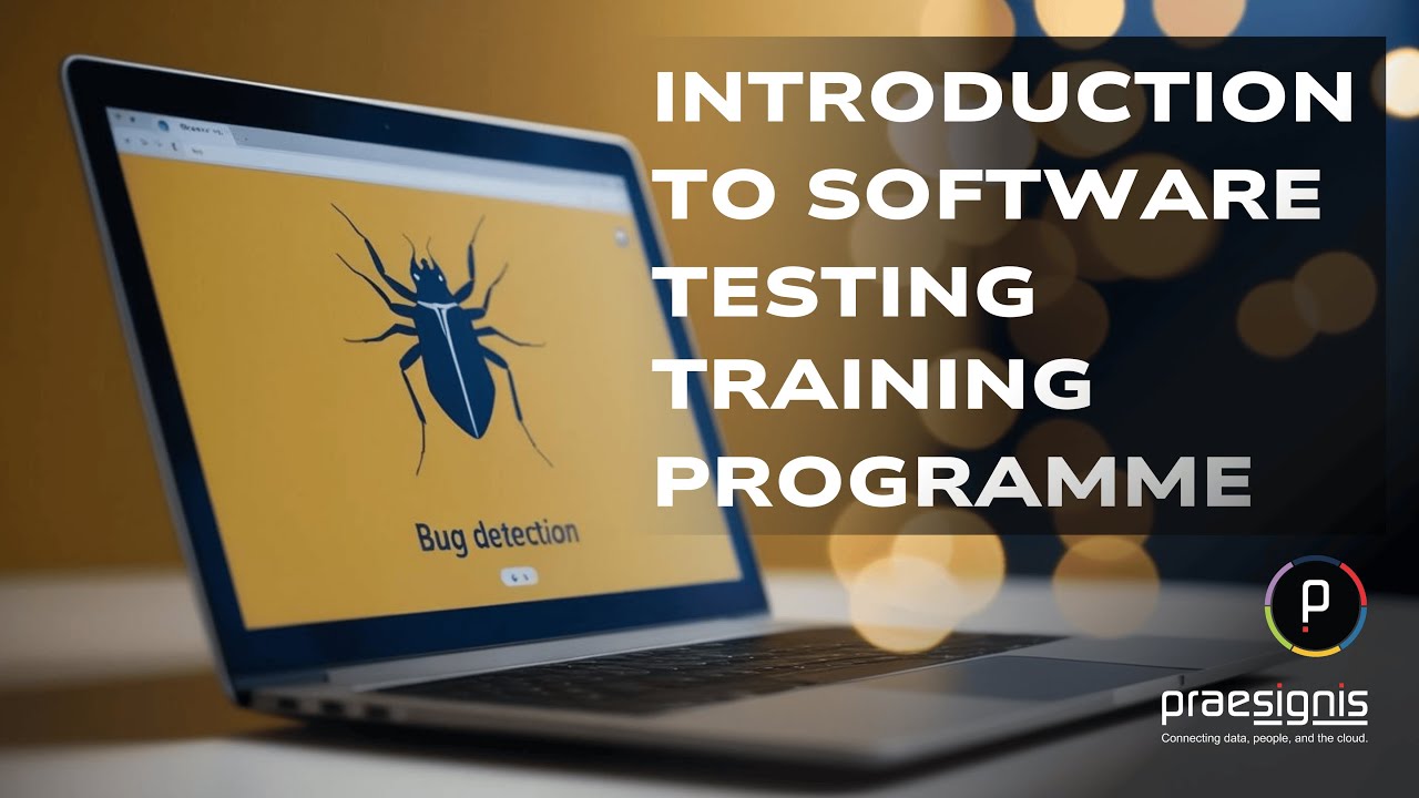Introduction to Software Testing Training Programme - Praesignis