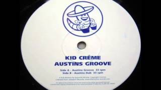 Kid Crème - Austin's Dub
