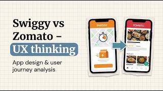 Swiggy vs Zomato UX Case Study: Comparing Real App Decisions