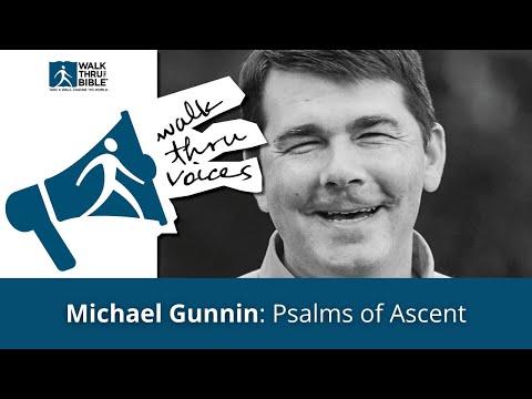 WALK THRU VOICES: Psalms of Ascent