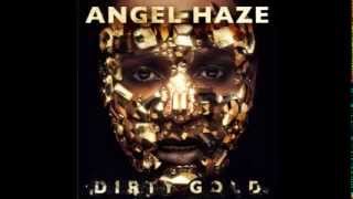 Angel Haze - Angels &amp; Airwaves 1 (Dirty Gold Album Leak)