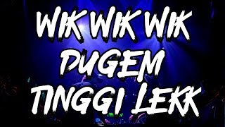 Download lagu DUGEM WIK WIK WIK !! DJ BREAKBEAT REMIX TERBARU 2019 [ FULL BASS TINGGI BRO ] mp3