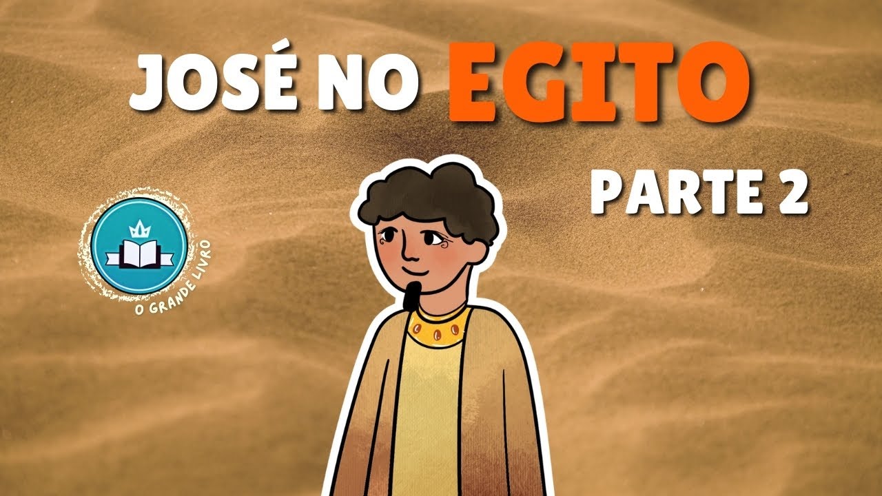 História Bíblica Para Crianças: JOSÉ NO EGITO [parte 2] O Grande Livro