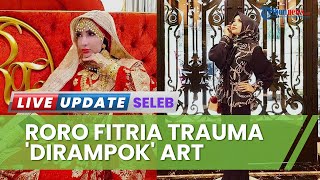 ART Diduga Mencuri Perhiasan Total Rp 300 Juta, Roro Fitria Laporkan ke Polisi, Waspada Pasang CCTV