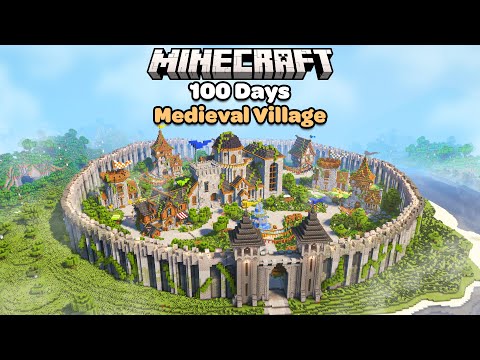 I Spent 100 Days Building a Cozy Medieval Village in Minecraft