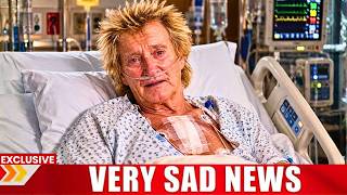 Rod Stewart is Saying GOODBYE After Tragic Diagnosis