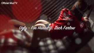Ugly - Foe Hun'ed ft. Zach Farlow