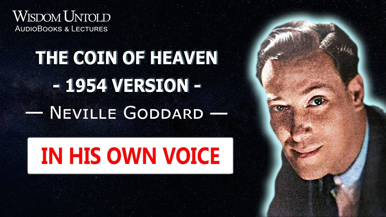 Neville Goddard - The Coin of Heaven 1954 Version - Full Lecture
