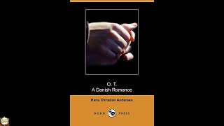 O. T., a Danish Romance