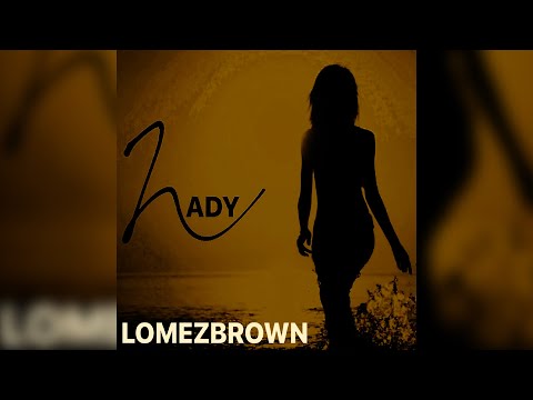 Lomez Brown - Lady (Audio)