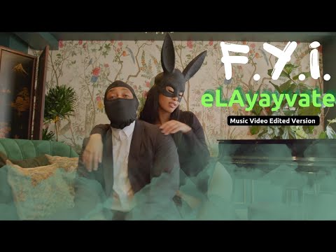 F.Y.I. - eLAyayvate (Music Video Edited Version)????/ fyipsalms / F.Y.I. rapper