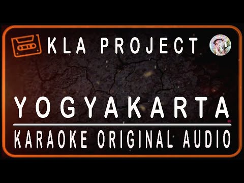 KLA PROJECT - YOGYAKARTA - KARAOKE ORIGINAL AUDIO