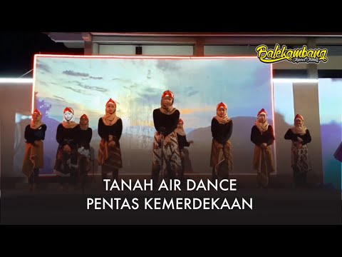 TANAH AIR (DANCE) - PENTAS KEMERDEKAAN PONPES BALEKAMBANG