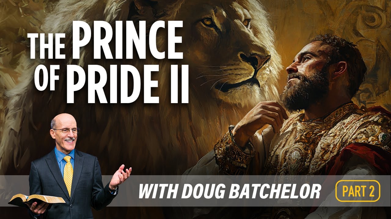 PART 2 -  Prince of Pride - Pr Doug Batchelor