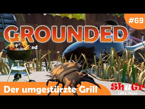 Grounded fully yoked - Der umgestürzte Grill | S01 E69 | COOP Let's Play Deutsch #groundedletsplay