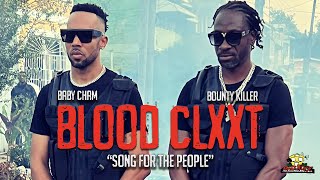 BLOOD CLXXT - Baby Cham &amp; Bounty Killer