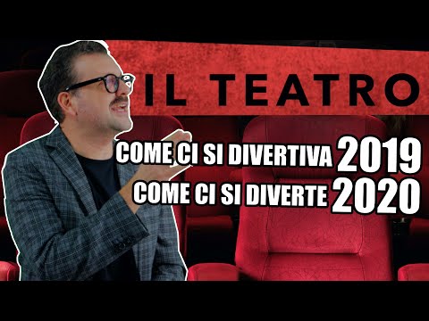 Il Teatro - Come ci si divertiva nel 2019 VS Come ci si diverte nel 2020   Vincenzo Albano