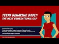 Teens behaving badly: The next generational gap