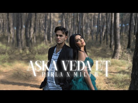 PARLA X Mili B - Aşka Veda Et ( Music Video )