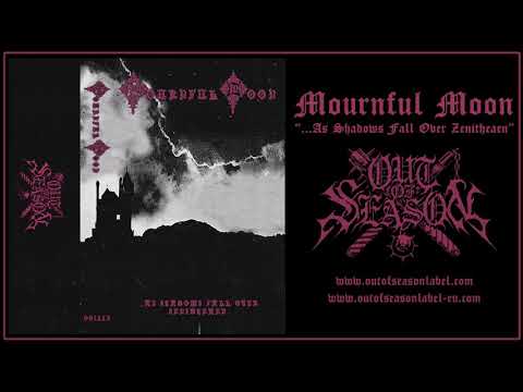 MOURNFUL MOON "...As Shadows Fall Over Zenitheaen" (Full Demo) [Out of Season]