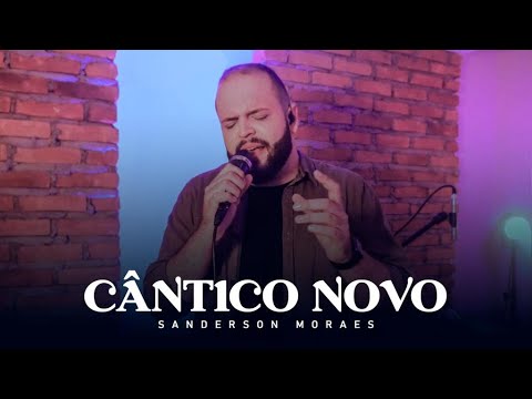 Cântico Novo - Sanderson Moraes