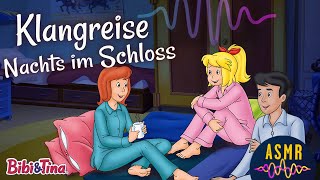 Sanft Einschlafen mit Bibi & Tina - ASMR "Nachts im Schloss"