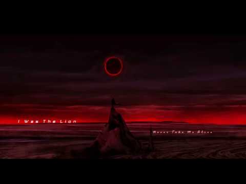 I Was The Lion - Never Take Me Alive