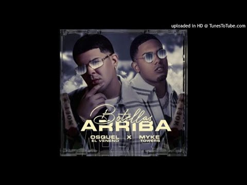 Osquel feat. Myke Towers - Botellas Arriba (Audio Oficial)