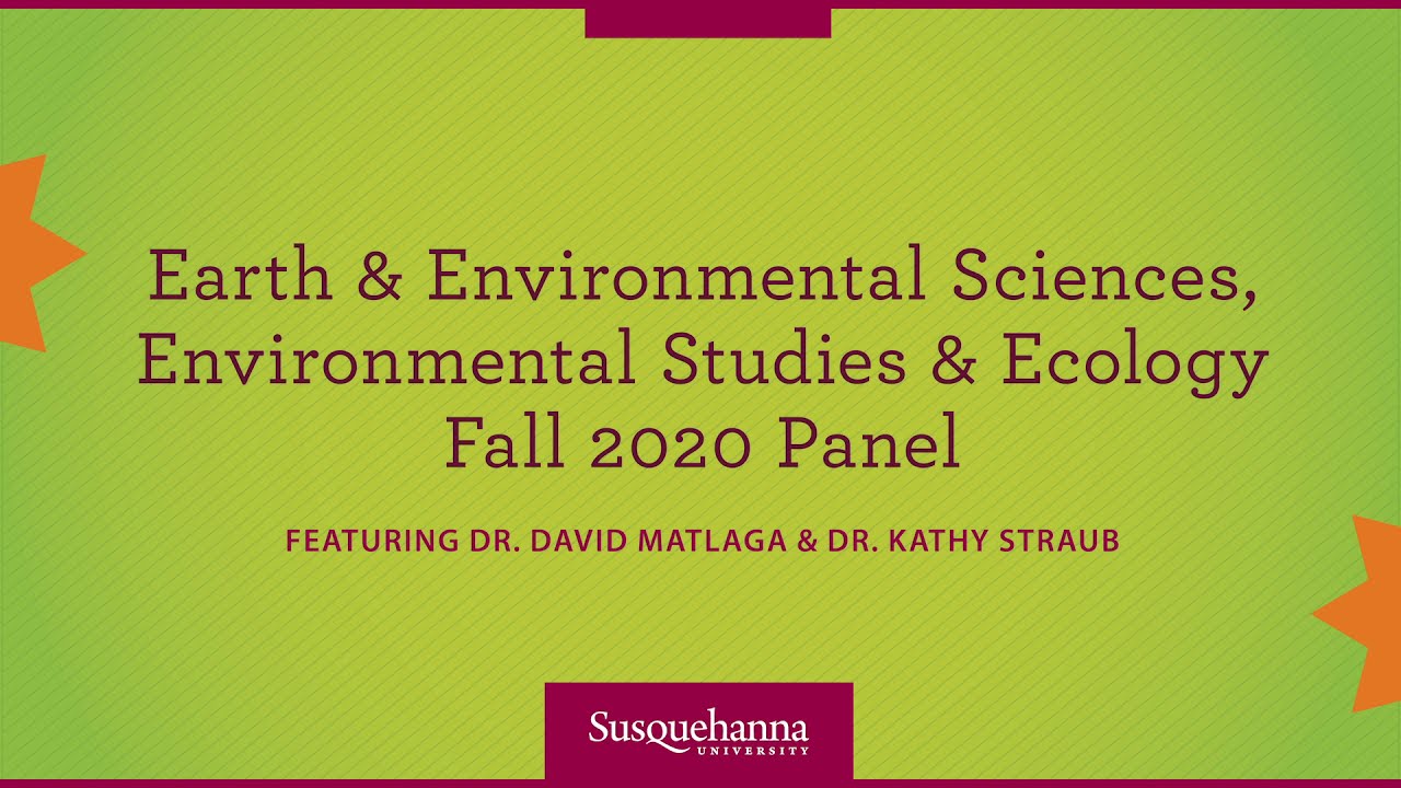 Earth & Environmental Sciences, Environmental Studies & Ecology Fall 2020 Panel