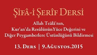 Şifa Dersi: Hz. Ömer'in Ağıtı ve Efendimiz'in Peygamberler Arasındaki Üstünlüğü