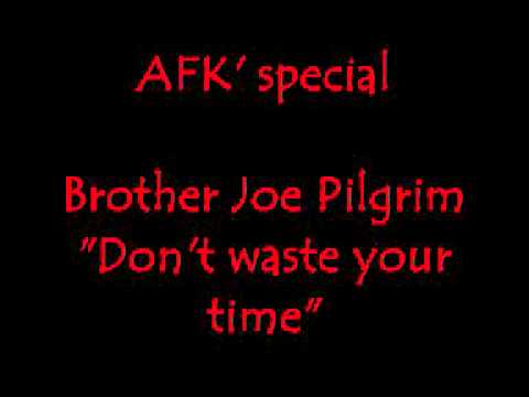 AFK' special - Brother Joe Pilgrim.wmv