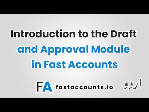 Introduction to the Draft and Approval Module in Fast Accounts – Urdu